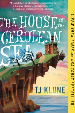 The House in the Cerulean Sea by T.J. Klune - Best books to read in 2024, a whimsical fantasy.