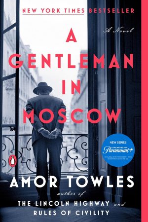 A Gentleman in Moscow by Amor Towles - Best books to read in 2024, a heartwarming historical fiction.